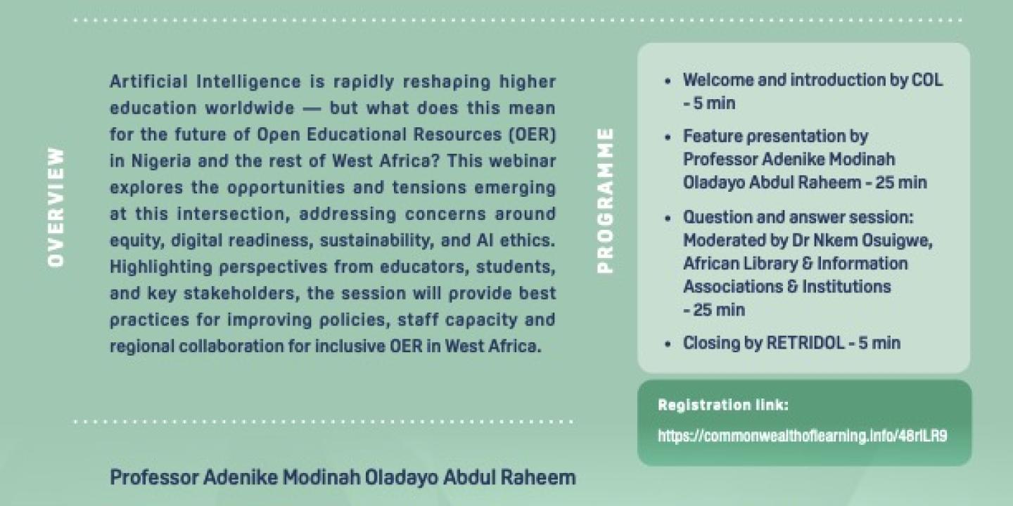 Find out and join us at our upcoming webinar, Best practices for AI-enabled OER in Nigerian higher education. A feature presentation by Professor Adenike Modinah Oladayo Abdul Raheem, Director of the Centre for Open and Distance Learning at the University of Ilorin, Nigeria, will examine the opportunities and tensions emerging at the intersection of AI and OER, including key issues such as equity, digital readiness, sustainability, and AI ethics.